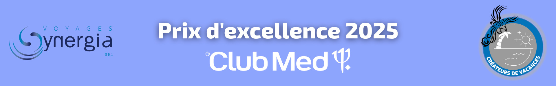 Voyages Synergia - Agence de voyages Prix Excellence Club Med 2025 Voyages Synergia - Agence de voyages Prix Excellence Club Med 2025