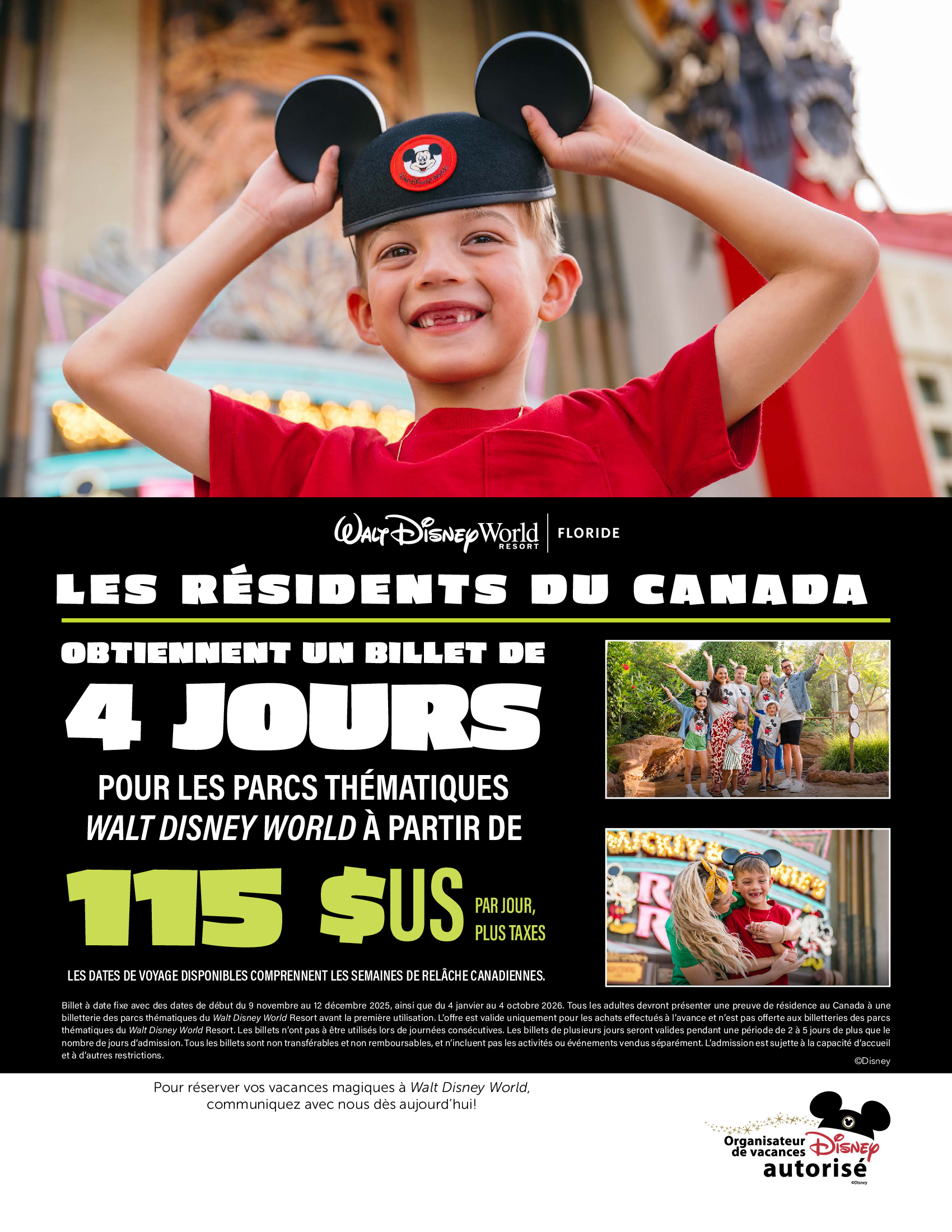 Walt Disney World Resort en Floride Les Résidents du Canada Économisent 25% ou Plus sur les billets de 4 jours ou plus DISNEY PROMOTION Flyer SECTION-1 Flyer FR