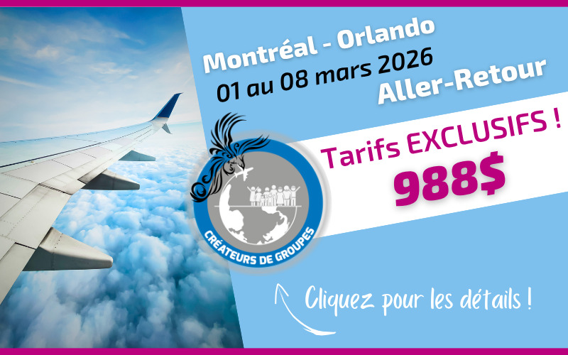 Tarif exclusif Voyages Mascouche vol aller-retour Montréal Orlando du 01 au 08 mars 2026 Tarif exclusif Voyages Mascouche vol aller-retour Montréal Orlando du 01 au 08 mars 2026