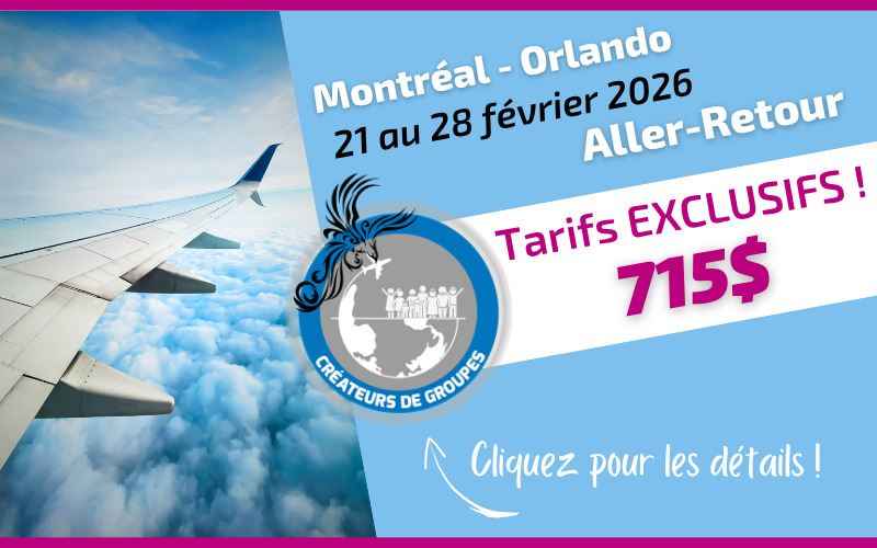 Tarif exclusif Voyages Mascouche vol aller-retour Montréal Orlando du 21 au 28 février 2026 Tarif exclusif Voyages Mascouche vol aller-retour Montréal Orlando du 21 au 28 février 2026