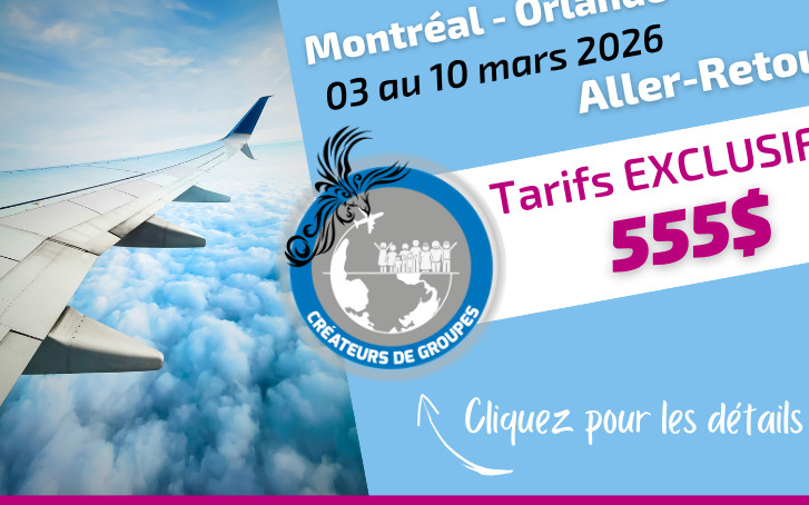 Tarif exclusif Voyages Mascouche vol aller-retour Montréal Orlando du 03 au 10 mars 2026 Tarif exclusif Voyages Mascouche vol aller-retour Montréal Orlando du 03 au 10 mars 2026